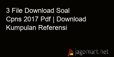 picture 3 File Download Soal Cpns 2017 Pdf | Download Kumpulan Referensi
