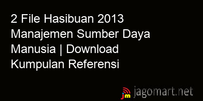picture 2 File Hasibuan 2013 Manajemen Sumber Daya Manusia | Download Kumpulan Referensi