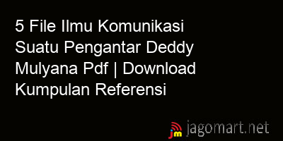 picture 5 File Ilmu Komunikasi Suatu Pengantar Deddy Mulyana Pdf | Download Kumpulan Referensi