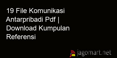 picture 19 File Komunikasi Antarpribadi Pdf | Download Kumpulan Referensi