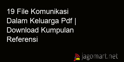 picture 19 File Komunikasi Dalam Keluarga Pdf | Download Kumpulan Referensi