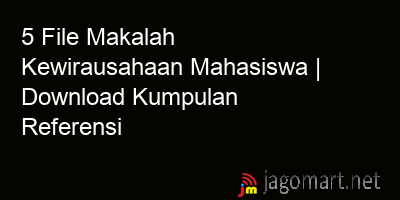 picture1 5 File Makalah Kewirausahaan Mahasiswa | Download Kumpulan Referensi picture 5 File Makalah Kewirausahaan Mahasiswa | Download Kumpulan Referensi