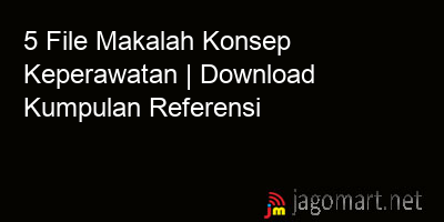 picture1 5 File Makalah Konsep Keperawatan | Download Kumpulan Referensi picture 5 File Makalah Konsep Keperawatan | Download Kumpulan Referensi