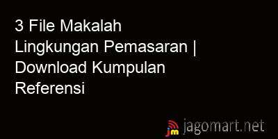 picture 3 File Makalah Lingkungan Pemasaran | Download Kumpulan Referensi