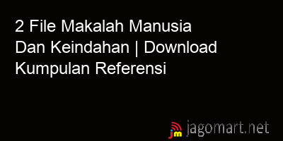 picture 2 File Makalah Manusia Dan Keindahan | Download Kumpulan Referensi