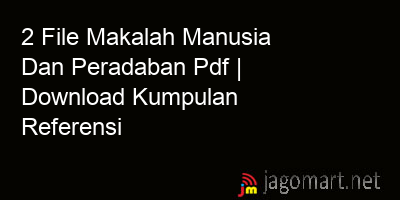 picture 2 File Makalah Manusia Dan Peradaban Pdf | Download Kumpulan Referensi