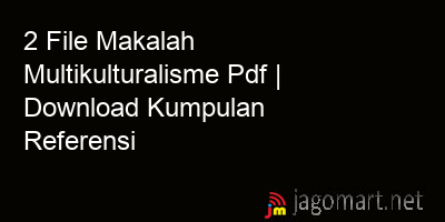 picture 2 File Makalah Multikulturalisme Pdf | Download Kumpulan Referensi