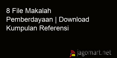 picture1 8 File Makalah Pemberdayaan | Download Kumpulan Referensi picture 8 File Makalah Pemberdayaan | Download Kumpulan Referensi