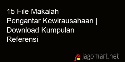 picture1 15 File Makalah Pengantar Kewirausahaan | Download Kumpulan Referensi picture 15 File Makalah Pengantar Kewirausahaan | Download Kumpulan Referensi