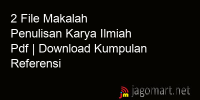 picture 2 File Makalah Penulisan Karya Ilmiah Pdf | Download Kumpulan Referensi