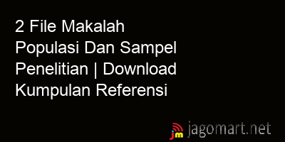 picture 2 File Makalah Populasi Dan Sampel Penelitian | Download Kumpulan Referensi
