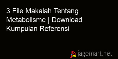 picture 3 File Makalah Tentang Metabolisme | Download Kumpulan Referensi