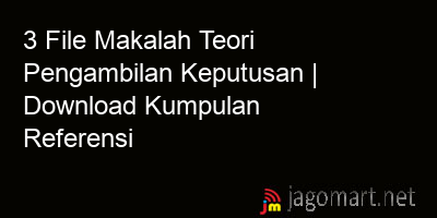 picture 3 File Makalah Teori Pengambilan Keputusan | Download Kumpulan Referensi