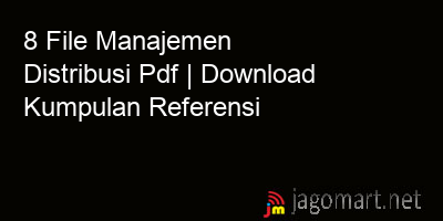 picture 8 File Manajemen Distribusi Pdf | Download Kumpulan Referensi