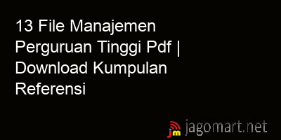 picture1 13 File Manajemen Perguruan Tinggi Pdf | Download Kumpulan Referensi picture 13 File Manajemen Perguruan Tinggi Pdf | Download Kumpulan Referensi