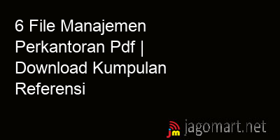 picture1 6 File Manajemen Perkantoran Pdf | Download Kumpulan Referensi picture 6 File Manajemen Perkantoran Pdf | Download Kumpulan Referensi