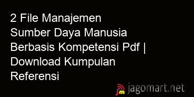 picture 2 File Manajemen Sumber Daya Manusia Berbasis Kompetensi Pdf | Download Kumpulan Referensi