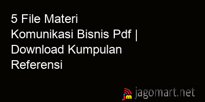 picture1 5 File Materi Komunikasi Bisnis Pdf | Download Kumpulan Referensi picture 5 File Materi Komunikasi Bisnis Pdf | Download Kumpulan Referensi