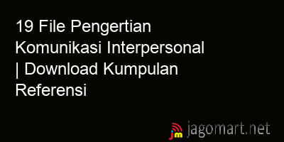 picture 19 File Pengertian Komunikasi Interpersonal | Download Kumpulan Referensi