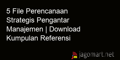 picture1 5 File Perencanaan Strategis Pengantar Manajemen | Download Kumpulan Referensi picture 5 File Perencanaan Strategis Pengantar Manajemen | Download Kumpulan Referensi