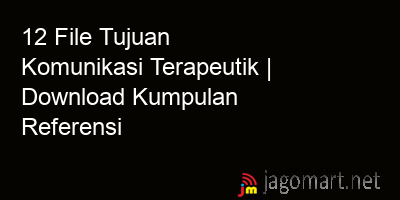 picture 12 File Tujuan Komunikasi Terapeutik | Download Kumpulan Referensi