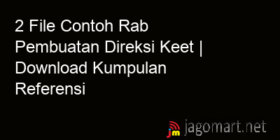 picture 2 File Contoh Rab Pembuatan Direksi Keet | Download Kumpulan Referensi