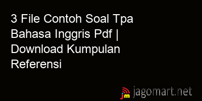 picture 3 File Contoh Soal Tpa Bahasa Inggris Pdf | Download Kumpulan Referensi