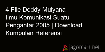 picture 4 File Deddy Mulyana Ilmu Komunikasi Suatu Pengantar 2005 | Download Kumpulan Referensi