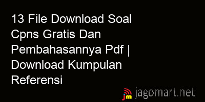 picture 13 File Download Soal Cpns Gratis Dan Pembahasannya Pdf | Download Kumpulan Referensi