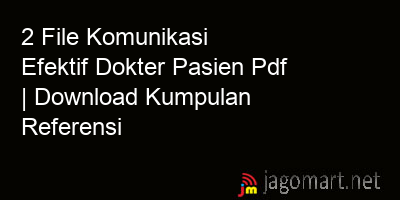picture 2 File Komunikasi Efektif Dokter Pasien Pdf | Download Kumpulan Referensi