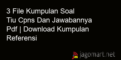 picture 3 File Kumpulan Soal Tiu Cpns Dan Jawabannya Pdf | Download Kumpulan Referensi