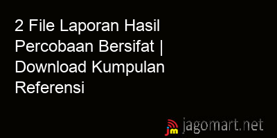 picture 2 File Laporan Hasil Percobaan Bersifat | Download Kumpulan Referensi