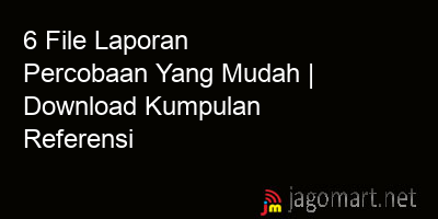 picture1 6 File Laporan Percobaan Yang Mudah | Download Kumpulan Referensi picture 6 File Laporan Percobaan Yang Mudah | Download Kumpulan Referensi