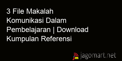 picture 3 File Makalah Komunikasi Dalam Pembelajaran | Download Kumpulan Referensi