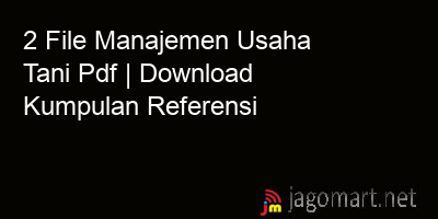 picture 2 File Manajemen Usaha Tani Pdf | Download Kumpulan Referensi