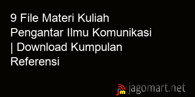 picture1 9 File Materi Kuliah Pengantar Ilmu Komunikasi | Download Kumpulan Referensi picture 9 File Materi Kuliah Pengantar Ilmu Komunikasi | Download Kumpulan Referensi