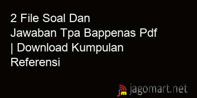 picture 2 File Soal Dan Jawaban Tpa Bappenas Pdf | Download Kumpulan Referensi