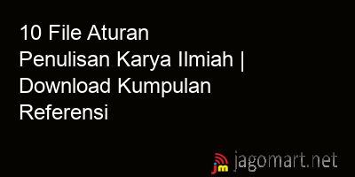 picture1 10 File Aturan Penulisan Karya Ilmiah | Download Kumpulan Referensi picture 10 File Aturan Penulisan Karya Ilmiah | Download Kumpulan Referensi
