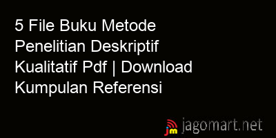 picture 5 File Buku Metode Penelitian Deskriptif Kualitatif Pdf | Download Kumpulan Referensi
