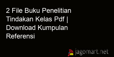 picture 2 File Buku Penelitian Tindakan Kelas Pdf | Download Kumpulan Referensi
