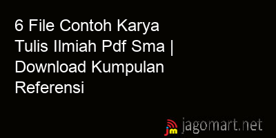picture 6 File Contoh Karya Tulis Ilmiah Pdf Sma | Download Kumpulan Referensi