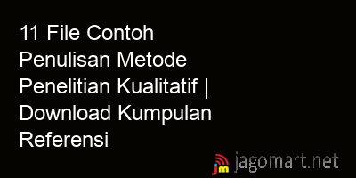 picture1 11 File Contoh Penulisan Metode Penelitian Kualitatif | Download Kumpulan Referensi picture 11 File Contoh Penulisan Metode Penelitian Kualitatif | Download Kumpulan Referensi