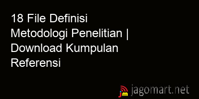 picture 18 File Definisi Metodologi Penelitian | Download Kumpulan Referensi