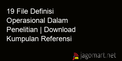 picture 19 File Definisi Operasional Dalam Penelitian | Download Kumpulan Referensi