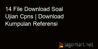 picture1 14 File Download Soal Ujian Cpns | Download Kumpulan Referensi picture 14 File Download Soal Ujian Cpns | Download Kumpulan Referensi
