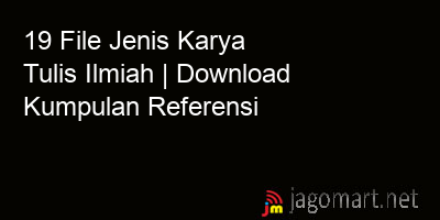 picture 19 File Jenis Karya Tulis Ilmiah | Download Kumpulan Referensi