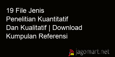 picture 19 File Jenis Penelitian Kuantitatif Dan Kualitatif | Download Kumpulan Referensi