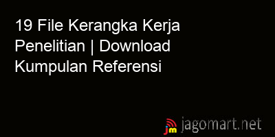 picture 19 File Kerangka Kerja Penelitian | Download Kumpulan Referensi
