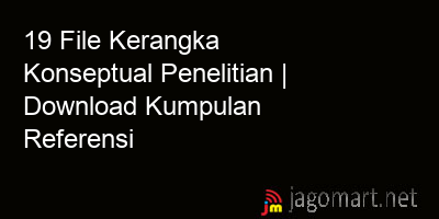 picture 19 File Kerangka Konseptual Penelitian | Download Kumpulan Referensi