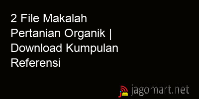 picture 2 File Makalah Pertanian Organik | Download Kumpulan Referensi